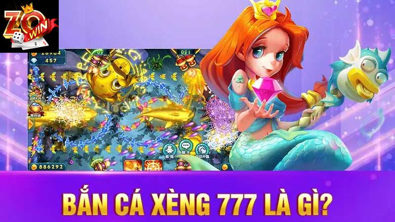 Thông tin tổng quan về siêu phẩm săn cá xèng 777