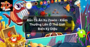 Bắn Cá Ăn Xu - Kiếm Thưởng Lớn Ở Thế Giới Biển Kỳ Diệu