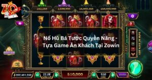 Nổ Hũ Bá Tước Quyền Năng - Tựa Game Ăn Khách Bậc Nhất 2025