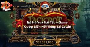 Nổ Hũ Vua Hải Tặc – Game Cướp Biển Nổi Tiếng Tại Zowin